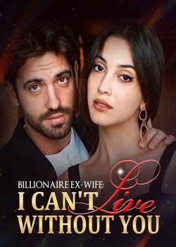 billionaire ex wife i can't live without you novel how to write a compelling love story